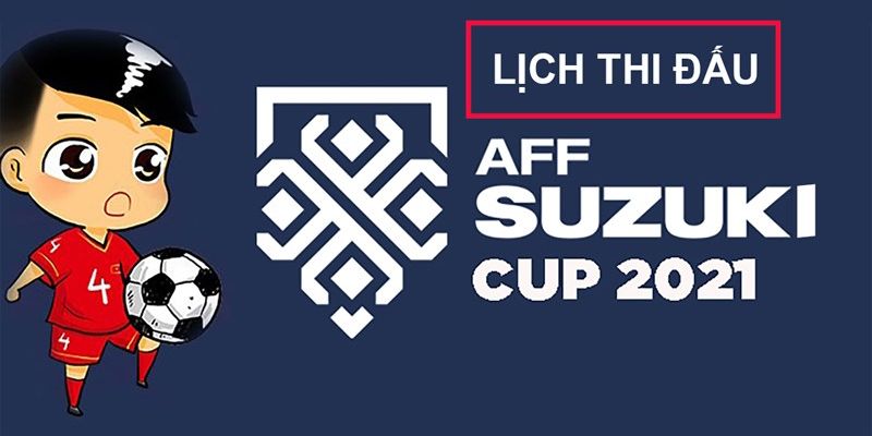 Cập nhật lịch thi đấu nhanh nhất